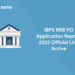 IBPS RRB PO Application Reprint 2022 Official Link Active