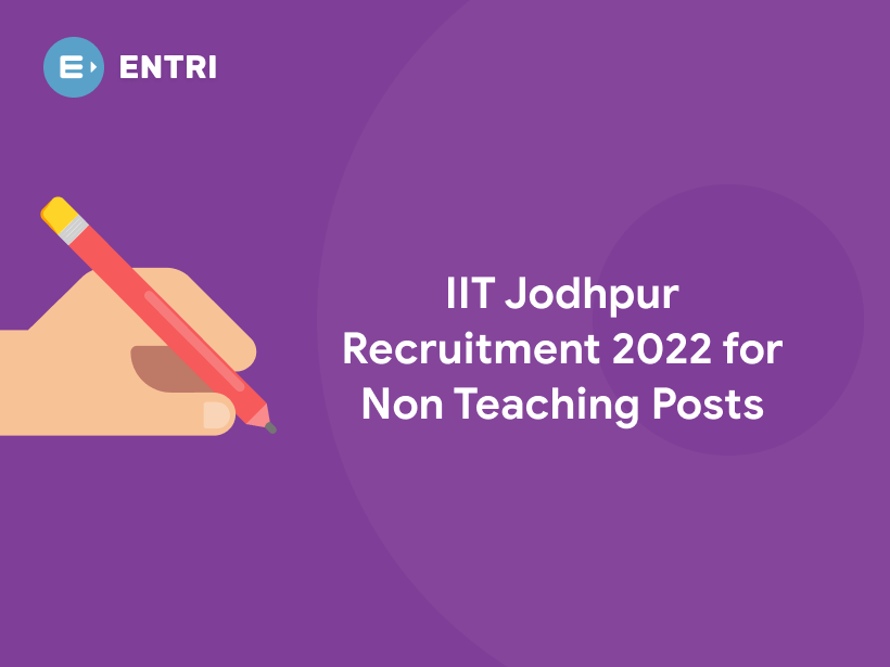 Iit Jodhpur Recruitment 2022 For Non Teaching Posts Entri Blog