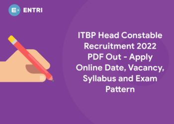 ITBP Head Constable Recruitment 2022 PDF Out - Apply Online Date, Vacancy, Syllabus and Exam Pattern