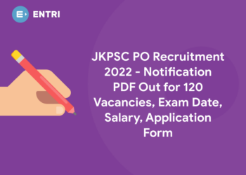 JKPSC PO Recruitment 2022 - Notification PDF Out for 120 Vacancies, Exam Date, Salary, Application Form