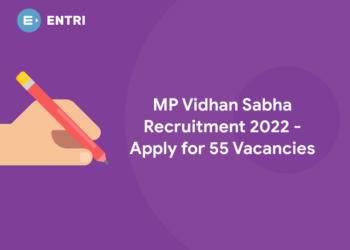 MP Vidhan Sabha Recruitment 2022 - Apply for 55 Vacancies