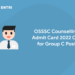 OSSSC Counselling Admit Card 2022 Out for Group C Post