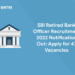 SBI Retired Bank Officer Recruitment 2022 Notification Out Apply for 47 Vacancies