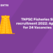 TNPSC Fisheries SI recruitment 2022 Apply for 24 Vacancies