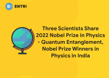 Three Scientists Share 2022 Nobel Prize in Physics - Quantum Entanglement, Nobel Prize winners in Physics in India