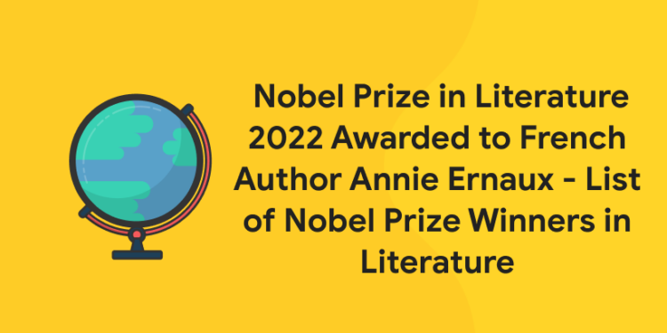 Nobel Prize in Literature 2022 Awarded to French Author Annie Ernaux - List of Nobel Prize Winners in Literature