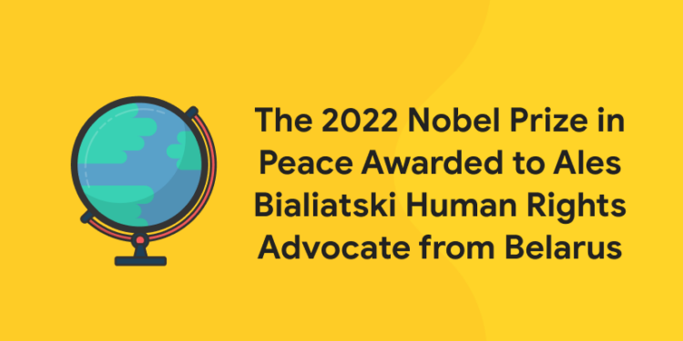 The 2022 Nobel Prize in Peace Announced