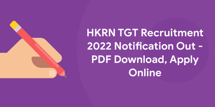 HKRN TGT Recruitment 2022 Notification Out