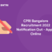 CPRI Bangalore Recruitment 2022 Notification Out - Apply Online