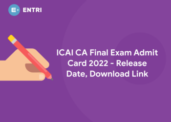 ICAI CA Final Exam Admit Card 2022 - Release Date, Download Link