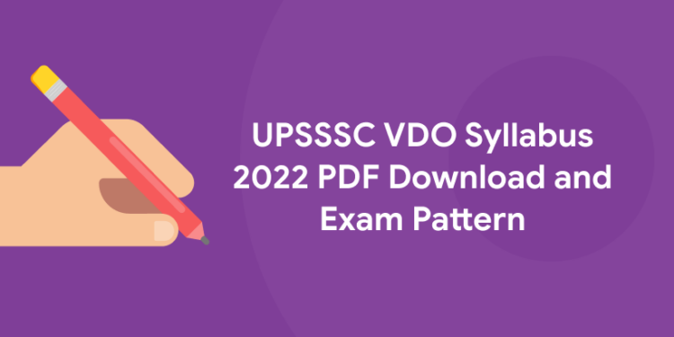 UPSSSC VDO Syllabus 2022 PDF Download and Exam Pattern