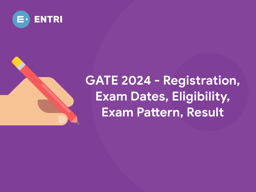 GATE 2024 Registration, Exam Dates, Eligibility, Exam Pattern, Result