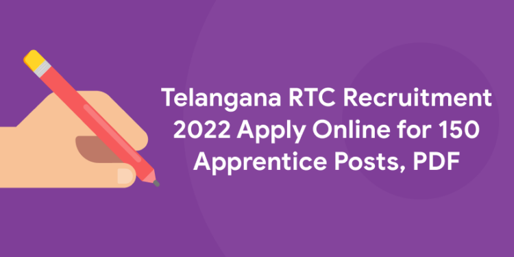 Telangana RTC Recruitment 2022 Apply Online for 150 Apprentice Posts, PDF
