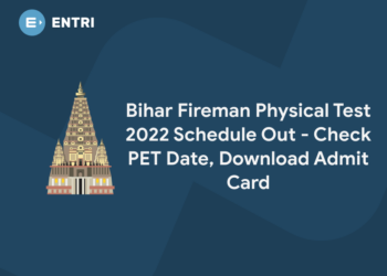 Bihar Fireman Physical Test 2022 Schedule Out – Check PET Date, Download Admit Card