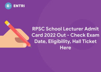 RPSC School Lecturer Admit Card 2022 Out – Check Exam Date, Eligibility, Hall Ticket Here