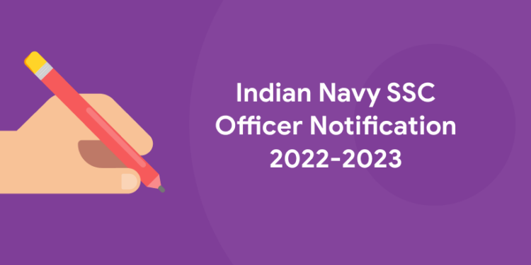 Indian Navy SSC Officer Notification 2022-2023