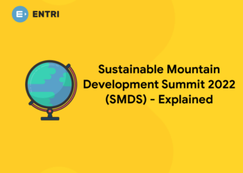 Sustainable Mountain Development Summit 2022 (SMDS) – Explained
