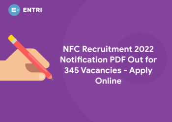 NFC Recruitment 2022 Notification PDF Out for 345 Vacancies - Apply Online