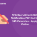 NFC Recruitment 2022 Notification PDF Out for 345 Vacancies - Apply Online