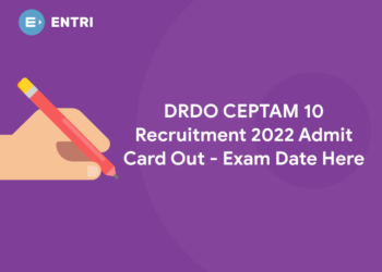 DRDO CEPTAM 10 Recruitment 2022 Admit Card Out - Exam Date Here