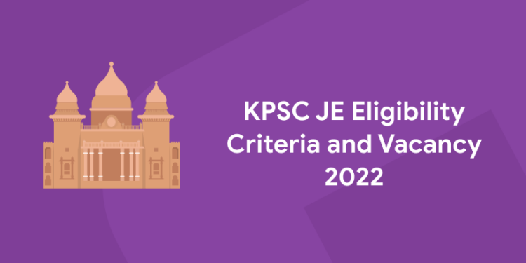 KPSC JE Eligibility Criteria and Vacancy 2022