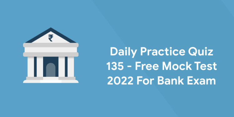 daily practice quiz 135 bank