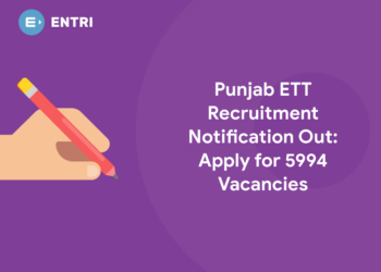 Punjab ETT Recruitment Notification Out: Apply for 5994 Vacancies