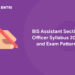 BIS Assistant Section Officer Syllabus 2022 and Exam Pattern