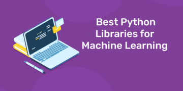 Best Python Libraries for Machine Learning - Entri Blog
