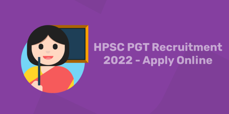 HPSC PGT Recruitment 2022 - Apply Online