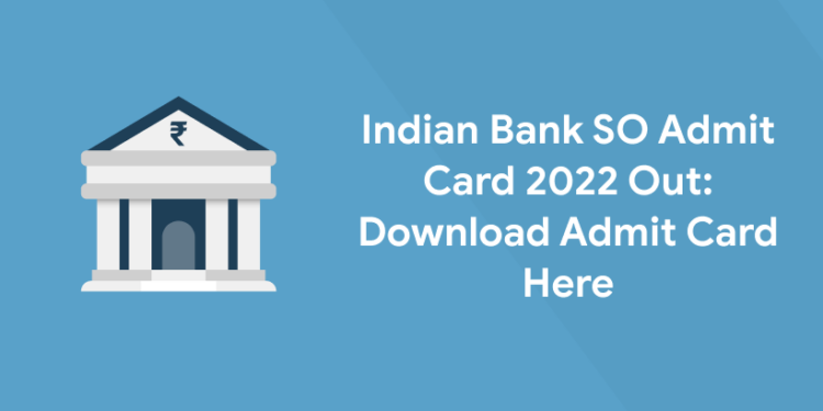 Indian Bank SO Admit Card