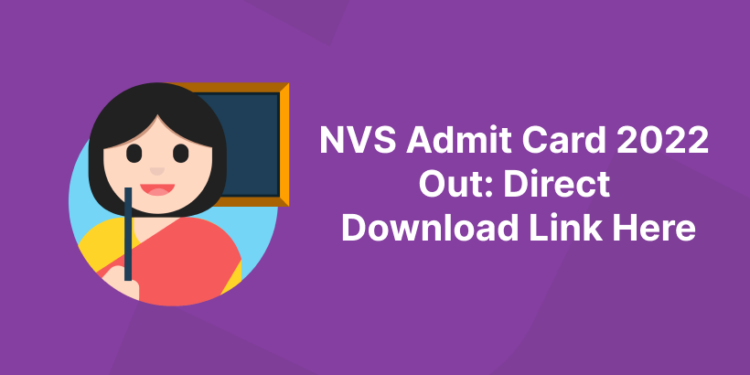 NVS Admit Card 2022