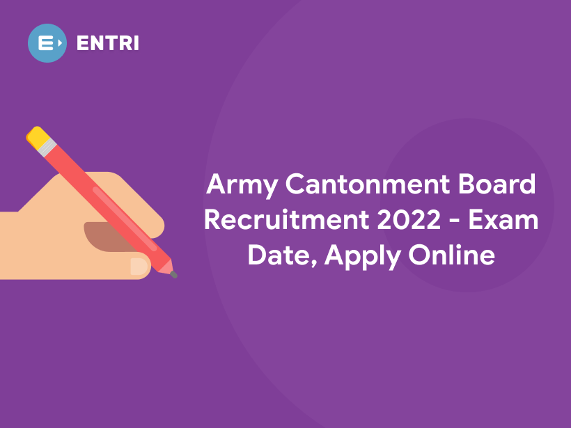 Army Cantonment Board Recruitment 2022 Exam Date, Apply Online Entri Blog