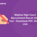 Madras High Court (MHC) Recruitment Result 2022 Out - Download PDF, Direct Link