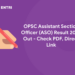 OPSC Assistant Section Officer (ASO) Result 2022 Out - Check PDF, Direct Link