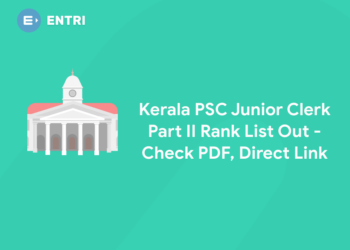 Kerala PSC Junior Clerk Part II Rank List Out - Check PDF, Direct Link
