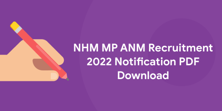 NHM MP ANM Recruitment 2022 Notification PDF Download