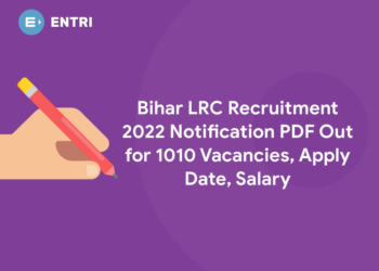 Bihar LRC Recruitment 2022 Notification PDF Out for 1010 Vacancies, Apply Date, Salary