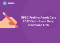 NPSC Prelims Admit Card 2022 Out - Exam Date, Download Link