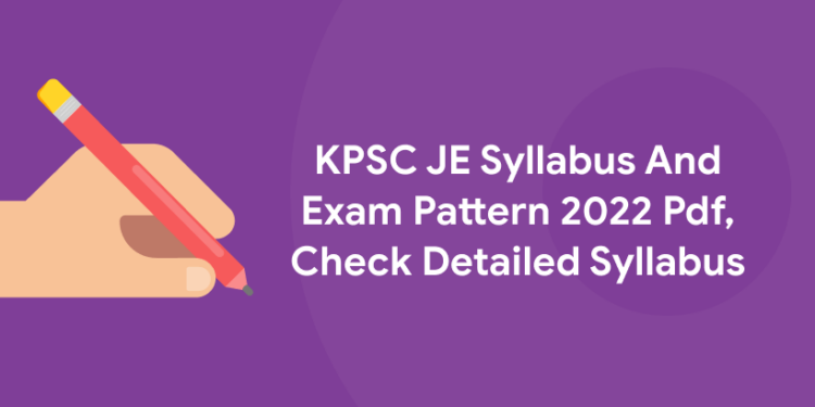KPSC JE Syllabus And Exam Pattern 2022 Pdf, Check Detailed Syllabus