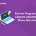Python Program to Convert Decimal to Binary Number