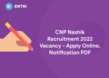 CNP Nashik Recruitment 2022 Vacancy - Apply Online, Notification PDF