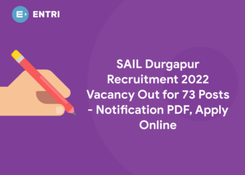 SAIL Durgapur Recruitment 2022 Vacancy Out for 73 Posts - Notification PDF, Apply Online