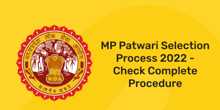 MP Patwari Selection Process 2022 - Check Complete Procedure