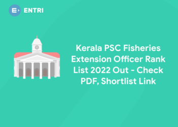 Kerala PSC Fisheries Extension Officer Rank List 2022 Out - Check PDF, Shortlist Link