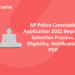 AP Police Constable Application 2022 Begins - Selection Process, Eligibility, Notification PDF