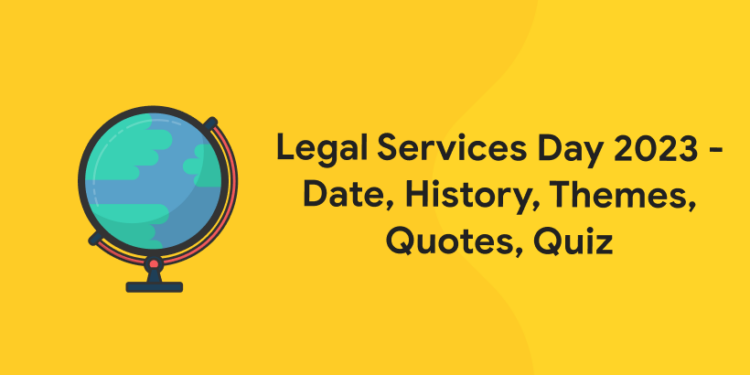 Legal Services Day 2023 - Date, History, Themes, Quotes, Quiz