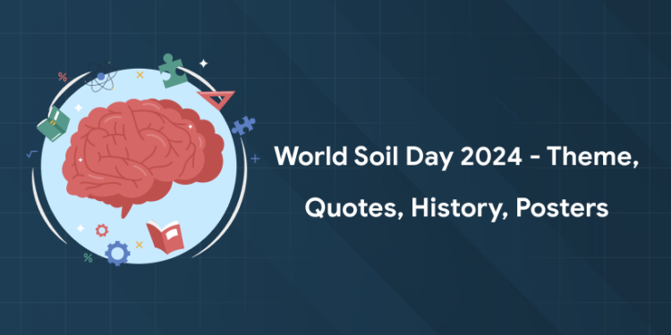 World Soil Day 2024 - Theme, Quotes, History, Posters