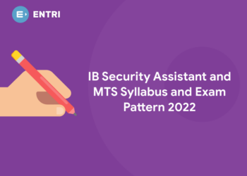 IB Security Assistant and MTS Syllabus and Exam Pattern 2022