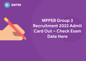 MPPEB Group 3 Recruitment 2022 Admit Card Out – Check Exam Date Here
